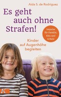 Kösel-Verlag Es geht auch ohne Strafen!