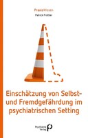 Psychiatrie-Verlag GmbH Einschätzung von Selbst- und Fremdgefährdung im psychiatrischen Setting