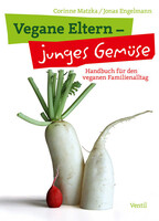 Ventil Verlag Vegane Eltern - junges Gemüse