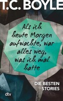 dtv Verlagsgesellschaft Als ich heute Morgen aufwachte, war alles weg, was ich mal hatte