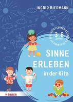 Herder Verlag GmbH Sinne erleben in der Kita