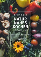 Insel Verlag GmbH Naturnahes Kochen - einfach, gut, gesund