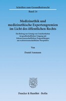 Duncker & Humblot GmbH Medizinethik und medizinethische Expertengremien im Licht des öffentlichen Rechts