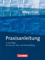 Cornelsen Verlag GmbH Pflegiothek: Praxisanleitung in der Pflegeausbildung