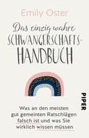 Piper Verlag GmbH Das einzig wahre Schwangerschafts-Handbuch