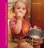 Freies Geistesleben GmbH An die Töpfe, fertig - lecker!