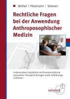 Rechtliche Fragen bei der Anwendung Anthroposophischer Medizin