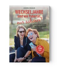 Wechseljahre sind wie Pubert&auml;t, nur sch&ouml;ner!