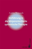 Einführung in die körperorientierte systemische Therapie