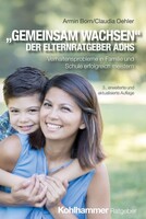 Kohlhammer "Gemeinsam wachsen" - der Elternratgeber ADHS