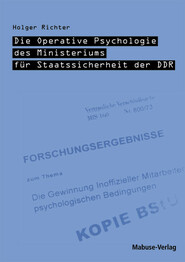 Die Operative Psychologie des Ministeriums für Staatssicherheit der DDR