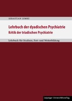 Leipziger Universitätsvlg Lehrbuch der dyadischen Psychiatrie
