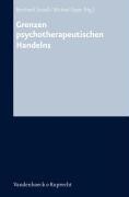 Vandenhoeck + Ruprecht Gm Grenzen psychotherapeutischen Handelns