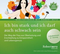 Roberto & Philippo, Vlg. Ich bin stark und ich darf auch schwach sein (CD)
