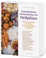 Herba Press Ganzheitliche Anwendung von Heilpilzen