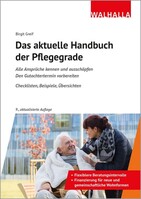 Walhalla und Praetoria Das aktuelle Handbuch der Pflegegrade