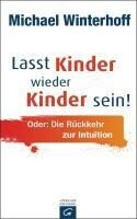 Guetersloher Verlagshaus Lasst Kinder wieder Kinder sein!
