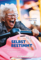 Alt, fit, selbstbestimmt