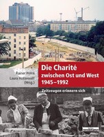 Bebra Verlag Die Charité zwischen Ost und West 1945 - 1992