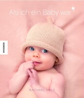 Knesebeck Von Dem GmbH Als ich ein Baby war (Mädchen)