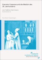 Steiner Franz Verlag Giacomo Casanova und die Medizin des 18. Jahrhunderts