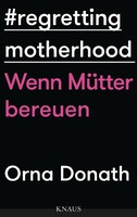 Knaus Albrecht Regretting Motherhood