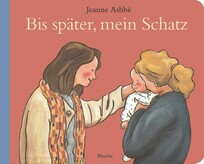 Bis sp&auml;ter, mein Schatz!