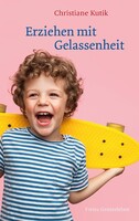 Freies Geistesleben GmbH Erziehen mit Gelassenheit