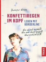 Trias Konfettiregen im Kopf - Leben mit Borderline