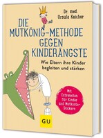 Graefe und Unzer Verlag Die Mutkönig-Methode gegen Kinderängste