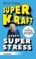 Herder Verlag GmbH Superkraft statt Superstress