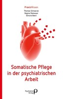 Psychiatrie-Verlag GmbH Somatische Pflege in der psychiatrischen Arbeit