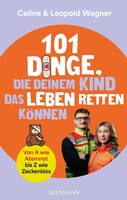 Goldmann 101 Dinge, die deinem Kind das Leben retten können