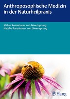 Karl Haug Anthroposophische Medizin in der Naturheilpraxis