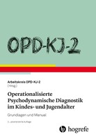 Hogrefe AG OPD-KJ-2 - Operationalisierte Psychodynamische Diagnostik im Kindes- und Jugendalter