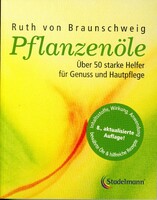 Stadelmann Verlag Pflanzenöle - Qualität, Anwendung und Wirkung