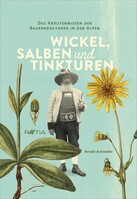 Edition Raetia Wickel, Salben und Tinkturen
