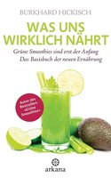 ARKANA Verlag Was uns wirklich nährt