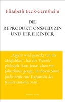 Residenz Verlag Die Reproduktionsmedizin und ihre Kinder