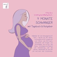 Vicky Bo Verlag GmbH Schwangerschaftstagebuch - 9 Monate schwanger mit Tagebuch und Ratgeber