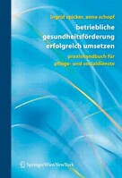 Springer Vienna Betriebliche Gesundheitsförderung erfolgreich umsetzen