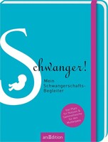 Ars Edition GmbH Schwanger! Mein Schwangerschafts-Begleiter