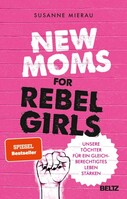 Beltz Verlagsgruppe New Moms for Rebel Girls