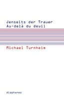 Diaphanes Verlag Jenseits der Trauer / Au delà de deuil