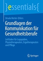 Springer Fachmedien Wiesbaden Grundlagen der Kommunikation für Gesundheitsberufe