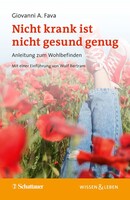 Schattauer Nicht krank ist nicht gesund genug (Wissen & Leben)