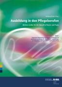 Bertelsmann W. Ausbildung in den Pflegeberufen - Weichen stellen für die Zukunft