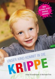 Unser Kind kommt in die Krippe