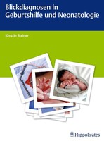 Hippokrates-Verlag Blickdiagnosen in Geburtshilfe und Neonatologie