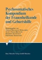 Mediengruppe Oberfranken Psychosomatisches Kompendium der Frauenheilkunde und Geburtshilfe